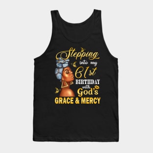 Stepping Into My 61st Birthday With God's Grace & Mercy Bday Tank Top